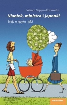 Nianiek ministra i japonki. Eseje o języku i płci