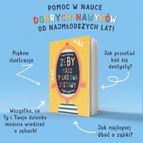 Zęby. Masz tylko dwa zestawy