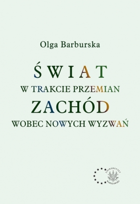Świat w trakcie przemian. Zachód wobec nowych wyzwań