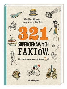 321 superciekawych faktów które trzeba poznać. zanim się skończy 13 lat