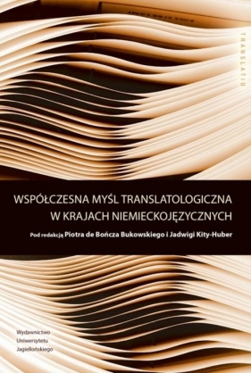 Współczesna myśl translatologiczna w ajach niemieckojęzycznych