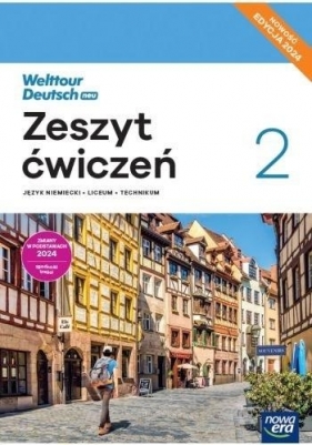 Welttour Deutsch 2 neu Zeszyt ćwiczeń. Edycja 2024