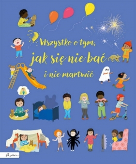 Wszystko o tym. jak się nie bać i nie martwić