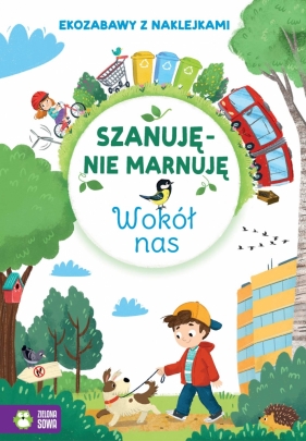 Szanuję nie marnuję. Wokół nas