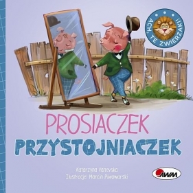 Ach. te zwierzaki! Prosiaczek Przystojniaczek
