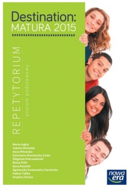 Destination Matura 2015 Repetytorium. Poziom podstawowy + Destination Matura 2015 Speaking Ideas