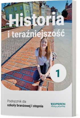 Historia i teraźniejszość Podręcznik. Szkoła branżowa I stopnia