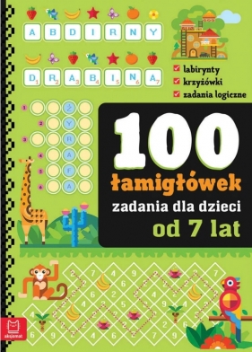 100 zadań. Łamigłówki dla dzieci od 7 lat
