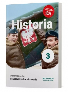 Historia 3 Szkoła branżowa I stopnia. Podręcznik. Nowa edycja