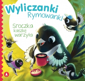 Wyliczanki Rymowanki. Sroczka kaszkę warzyła