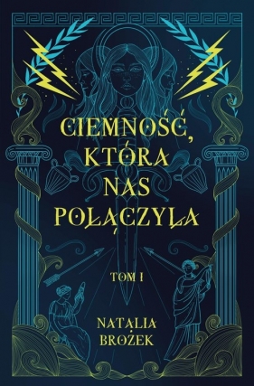 Ciemność i jasność Ciemność. która nas połączyła. Tom 1