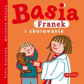 Basia. Franek i chorowanie