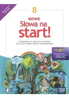 Nowe Słowa na start! Neon Klasa 8. Podręcznik. Edycja 2024-2026