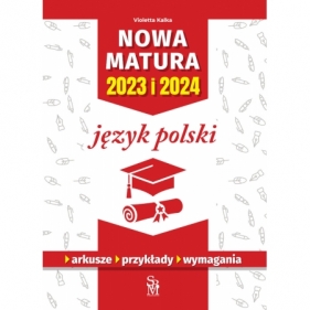 Nowa matura 2023 i 2024. Język polski