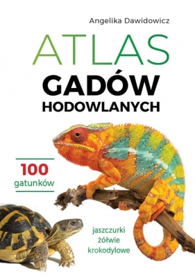 Atlas gadów hodowlanych 100 gatunków. Jaszczurki. żółwie. okodylowe