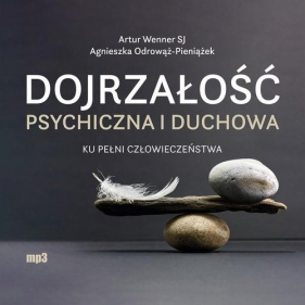 Dojrzałość psychiczna i duchowa Audiobook (Audiobook)