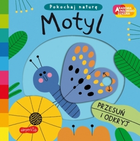 Akademia mądrego dziecka Pokochaj naturę. Motyl