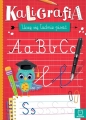 Kaligrafia. Uczę się ładnie pisać