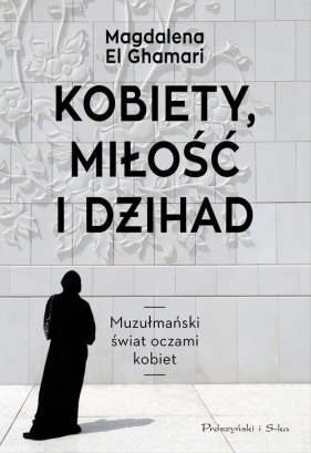 Kobiety. Miłość i Dżihad