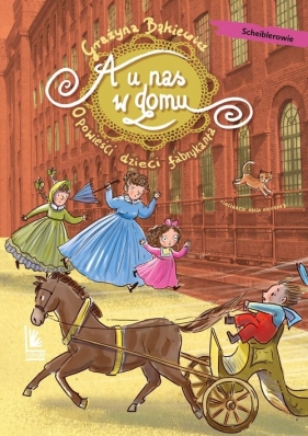 Opowieści dzieci fabrykanta. A u nas w domu