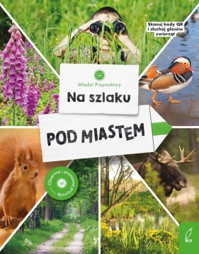Młodzi przyrodnicy Na szlaku. Pod miastem