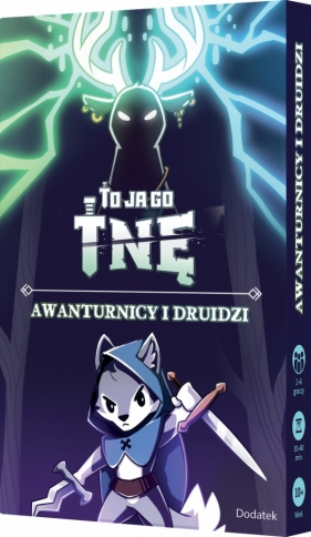 To ja go tnę! Awanturnicy i druidzi (dodatek)