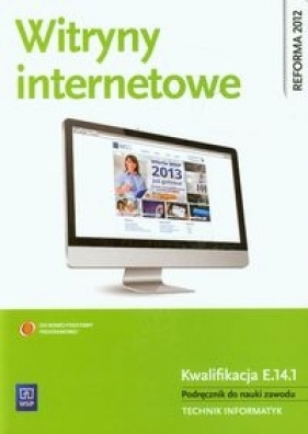 Witryny internetowe Podręcznik do nauki zawodu technik informatyk. Szkoły ponadgimnazjalne