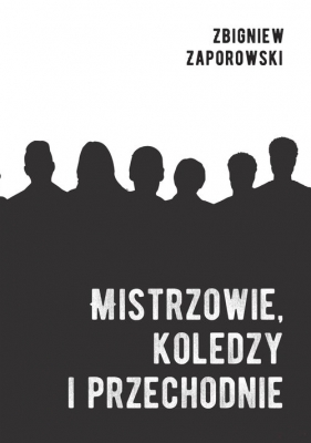 Mistrzowie. koledzy i przechodnie