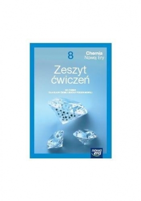 Chemia Nowej Ery Neon Klasa 8. Zeszyt ćwiczeń