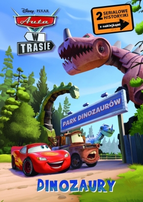 Disney Pixar Auta w trasie. Dinozaury. 2 serialowe historyjki z naklejkami
