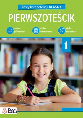 Pierwszoteścik Testy kompetencji. Klasa 1
