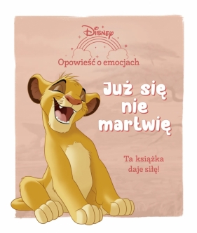 Opowieść o emocjach. Już się nie martwię