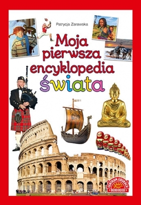 Moja pierwsza encyklopedia świata