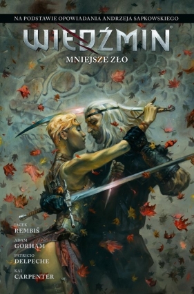 Wiedźmin Adaptacje opowiadań Andrzeja Sapkowskiego. Mniejsze o