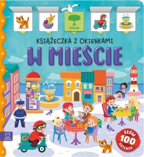 W mieście Książeczka z okienkami. 100 okienek – 100 słów