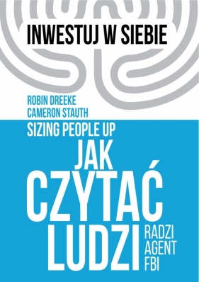 Jak czytać ludzi - radzi agent FBI
