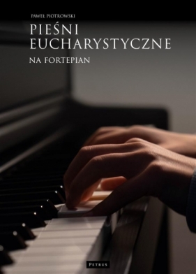 Pieśni eucharystyczne na fortepian