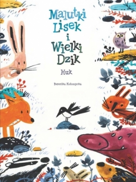 Malutki Lisek i Wielki Dzik Świt. Huk. Tom 5