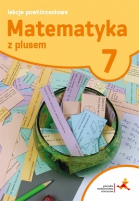 Matematyka 7 SP Lekcje powtórzeniowe