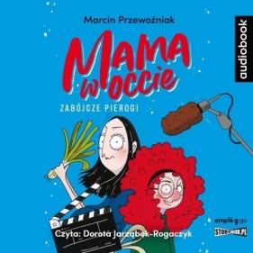Mama w occie Tom 1. Zabójcze pierogi