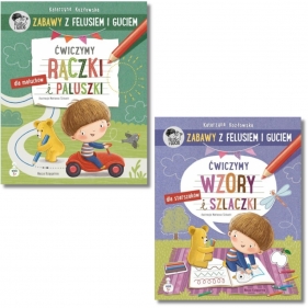 Pakiet Zabawy z Felusiem i Guciem. Ćwiczymy wzory i szlaczki; Ćwiczymy rączki i paluszki