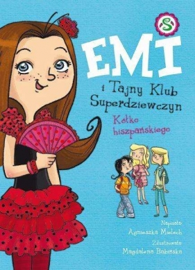 Emi i Tajny Klub Superdziewczyn Tom 2. Kółko hiszpańskiego