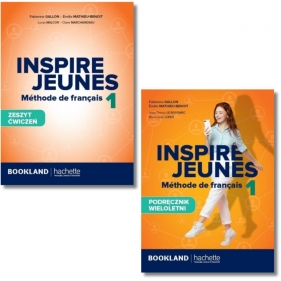 Pakiet: Podręcznik + zeszyt ćwiczeń Inspire Jeunes 1. Liceum i technikum. Język francuski.