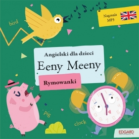 Angielski dla dzieci Rymowanki. Eeny Meeny