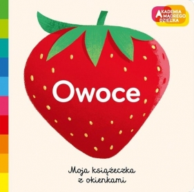 Owoce Akademia mądrego dziecka. Moja książeczka z okienkami