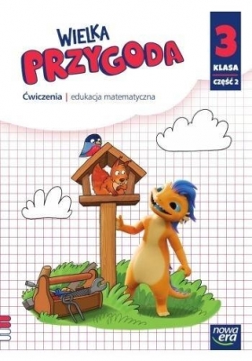 Wielka Przygoda Zeszyt ćwiczeń do matematyki. Szkoła podstawowa. klasa 3. część 2