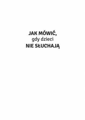 Jak mówić. gdy dzieci nie słuchają