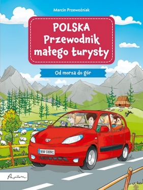 Polska Przewodnik małego turysty. Od morza do gór