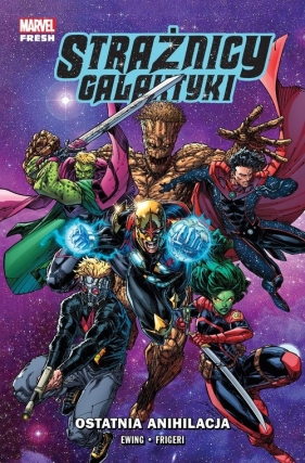 Strażnicy Galaktyki Ostatnia anihilacja. Tom 3