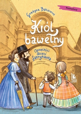 Opowieści dzieci fabrykanta. Król bawełny